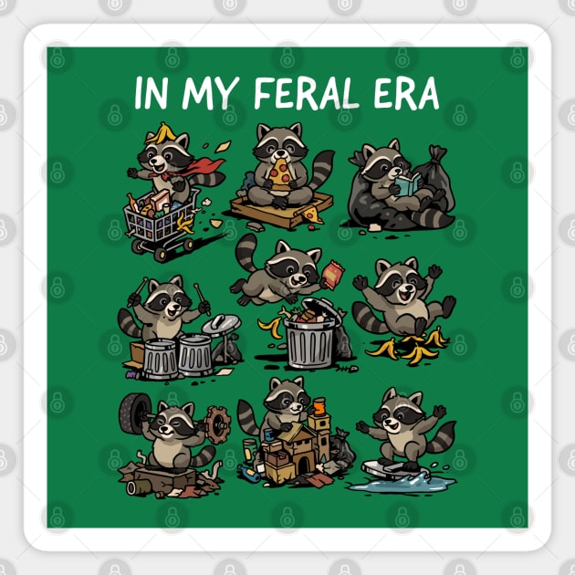 In My Feral Era Magnet by GoshWow®